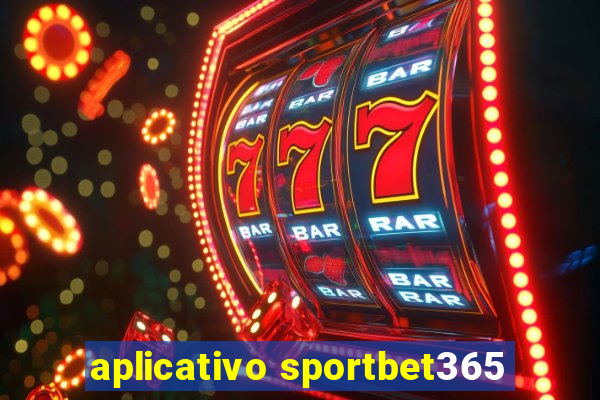 aplicativo sportbet365